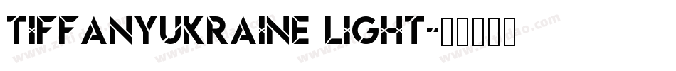 TiffanyUkraine Light字体转换